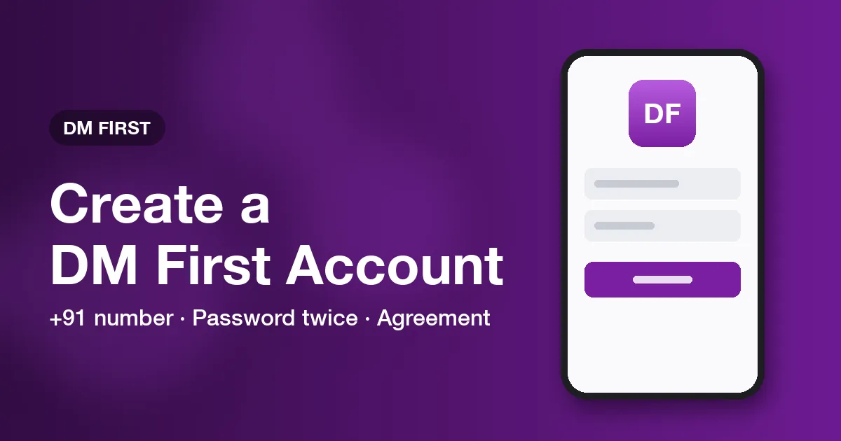 Banner for the DM First create account guide showing the phone, password and agreement fields